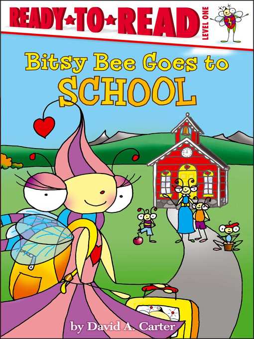 David  A. Carter创作的Bitsy Bee Goes to School作品的详细信息 - 可供借阅